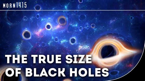 The True Size Of Black Holes Black Hole Comparison 2 Youtube