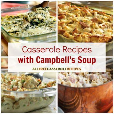 This particular vintage southern standard gives us all the warm and fuzzy memories we crave for family gatherings and. 12 Campbell's Recipes: Casserole Recipes with Campbell's ...