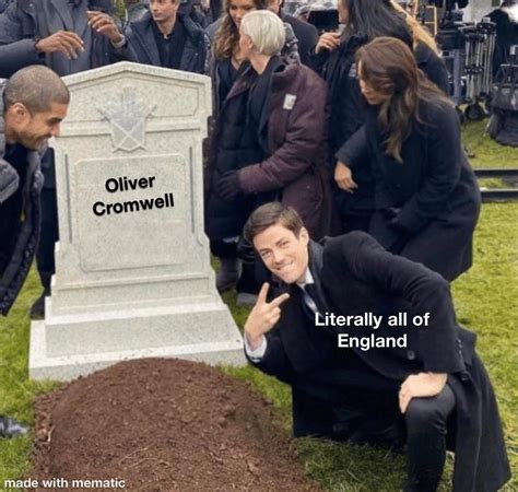 Poor Poor Oliver Cromwell Rhistorymemes