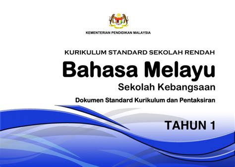 Antara perkara yang diberi penekanan dalam penggubalan dskp kssr (semakan 2017) tahun 4 ialah kemahiran berfikir aras tinggi (kbat) yang dinyatakan secara eksplisit dalam penulisan standard pembelajaran. DSKP Bahasa Melayu Tahun 1 (KSSR Semakan)