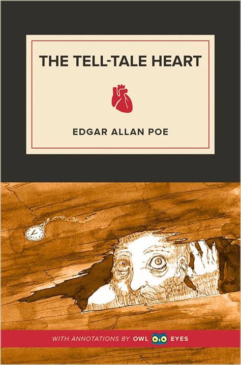 The Tell Tale Heart By Edgar Allan Poe The Tell Tale Heart Owl Eyes