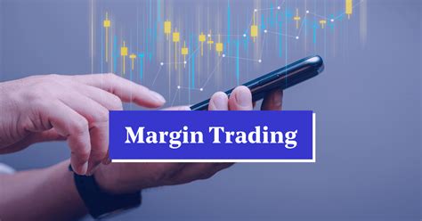What Is Margin Trading Meaning Benefits And Example