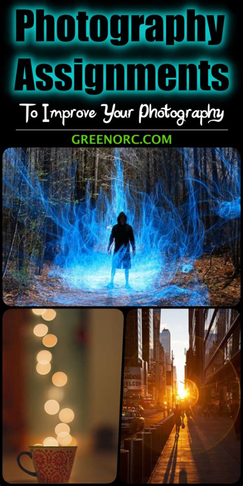 10 Photography Assignments To Improve Your Photography Greenorc