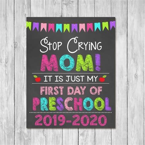 Stop Crying Mom Sign First Day Of Preschool 2019 Chalkboard Sign