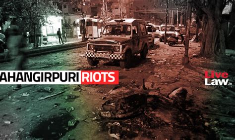 Read All Latest Updates On And About Jahangirpuri Riots Case