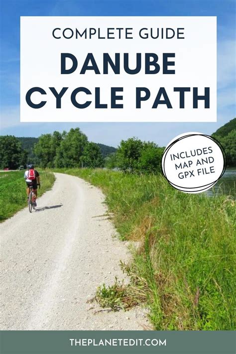 Danube Cycle Path Complete Guide With Map Itineraries Artofit