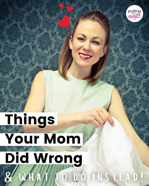 Things Your Mom Did Wrong