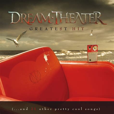 dream theater greatest hit and 21 other pretty cool songs lyrics and tracklist genius