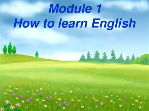 Ppt Module 1 How To Learn English Powerpoint Presentation Free