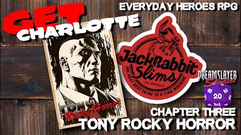 Get Charlotte Chapter Three Tony Rocky Horror Everyday Heroes Rpg