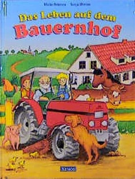 Das Leben Auf Dem Bauernhof Von Maike Petersen Bei Lovelybooks Kinderbuch