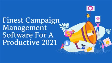 The 15 Best Campaign Management Software Platforms For 2024
