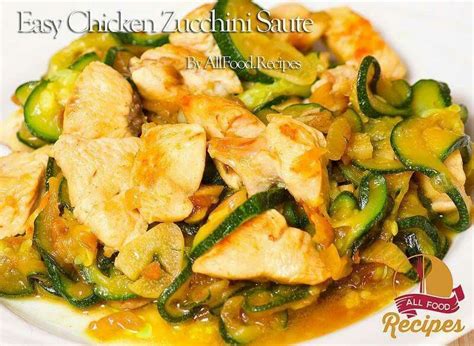 Easy Chicken Zucchini Saute Recipes Cooking Recipes Fmd Recipes