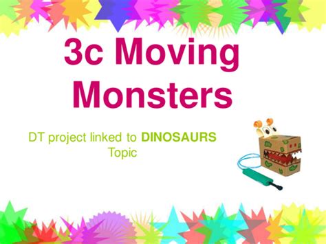 Powerpoint For Unit 3c Moving Monsters Teaching Resources