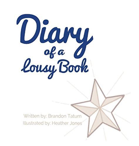 Diary Of A Lousy Book By Brandon Tatum Goodreads