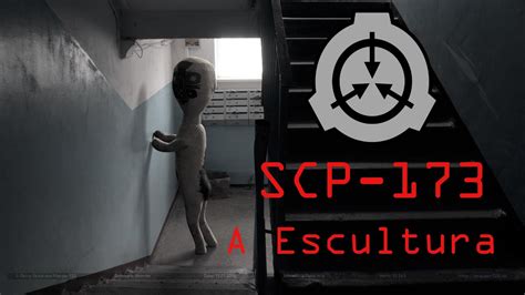 Scp 173 A Escultura Youtube