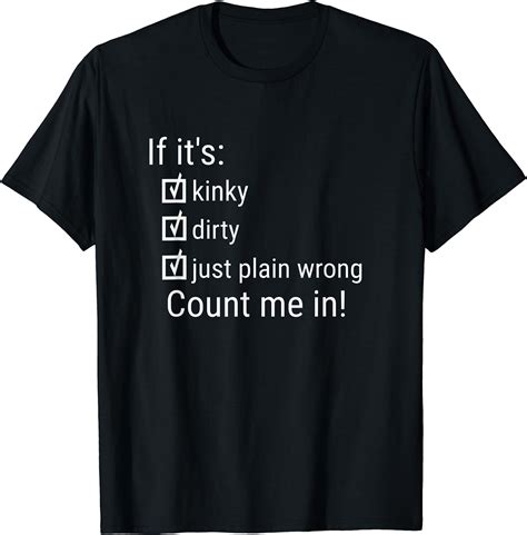 If It's Kinky Dirty Wrong Tee Shirt – My Naughty Novelties
