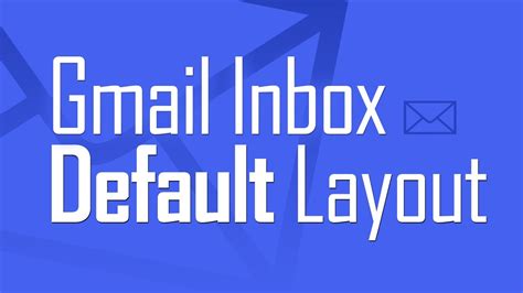 Restore Default Gmail Inbox Layout Youtube