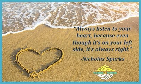 Always Listen To Your Heart Because Even Though It S On Your Left