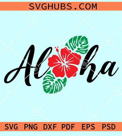 Aloha With Hibiscus Svg Aloha SVG Aloha Hibiscus Svg Hibiscus Flower