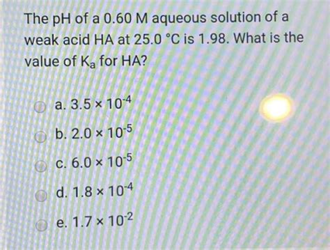 Solved The PH Of A 0 60 M Aqueous Solution Of A Weak Acid HA Chegg