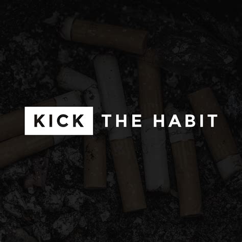 kick the habit