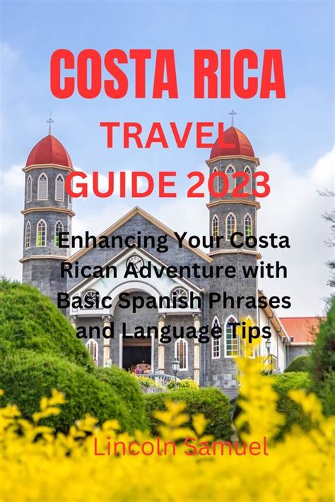 Costa Rica Travel Guide 2023 Ebook Lincoln Samuel 1230006707798