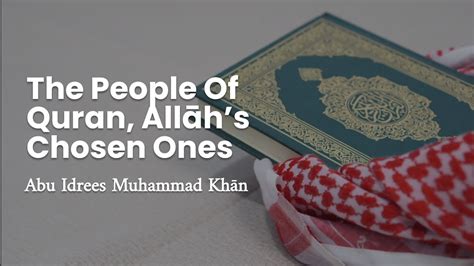The People Of Quran Allāhs Chosen Ones Abu Idrees Muhammad Khān