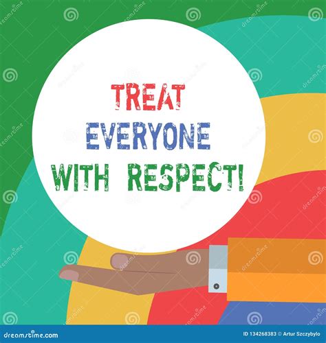 Conceptual Hand Writing Showing Treat Everyone With Respect Business