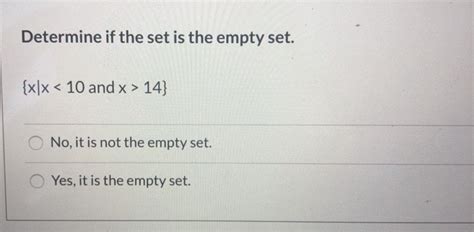 Solved Determine If The Set Is The Empty Set Xx