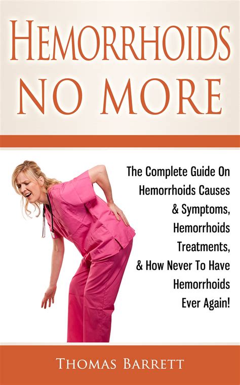 Understanding The Causes Of Hemorrhoids A Complete Guide