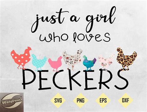 just a girl who loves peckers svg chickens svg cricut etsy