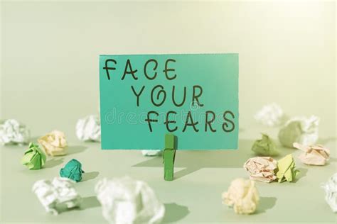 Writing Displaying Text Face Your Fears Business Overview Have The