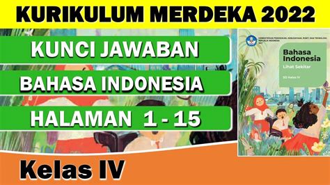 KUNCI JAWABAN BAHASA INDONESIA KELAS 4 HALAMAN 1 15 KURIKULUM MERDEKA