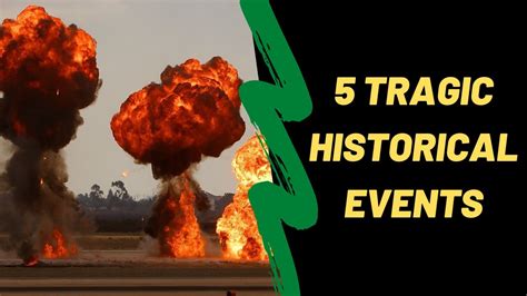 Top 5 Tragic Historical Events Tragedies In World History Youtube