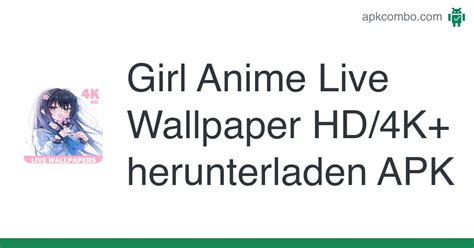 Girl Anime Live Wallpaper Hd4k Apk Herunterladen Android App