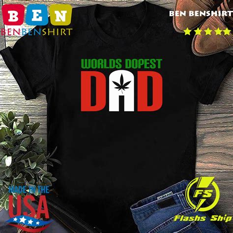 Benbenshirt Worlds Dopest Dad Weed Fathers Day Shirt