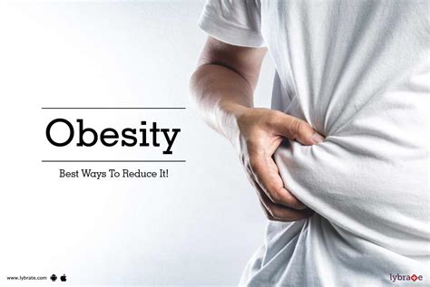 Obesity Best Ways To Reduce It By Madhavbaug Clinic Lybrate