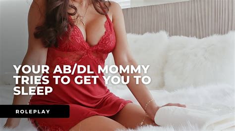 AB DL Audio Role Play Teaser Your Ab Dl Mommy Tries To Get You To Sleep YouTube