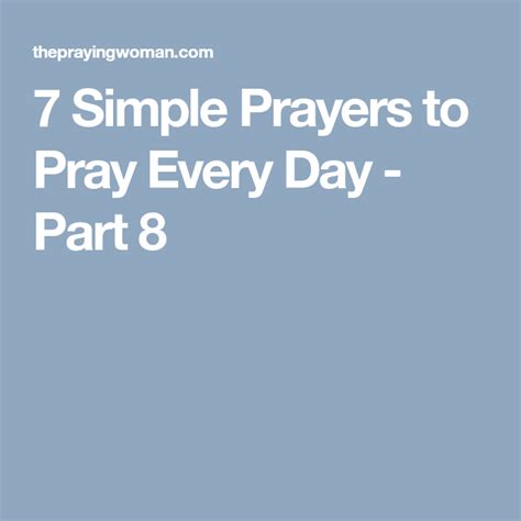 7 Simple Prayers To Pray Every Day Simple Prayers Prayers Pray