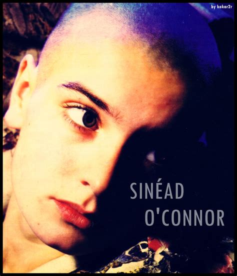 Sinéad o'connor i do not want what i haven't got nothing compares to you. Sinéad O'Connor - Sinéad O'Connor Fan Art (25216063) - Fanpop
