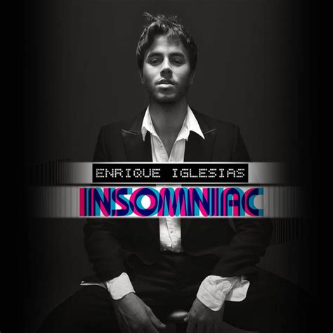 Enrique Iglesias - Insomniac Lyrics and Tracklist | Genius