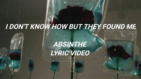 Idkhow Absinthe Lyric Video Youtube