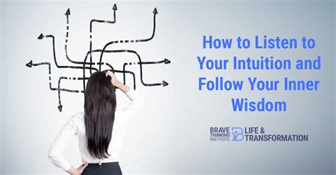 How To Listen To Your Intuition And Follow Your Inner Wisdom