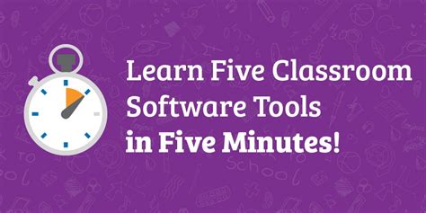 Learn Five Classroom Software Tools In Five Minutes