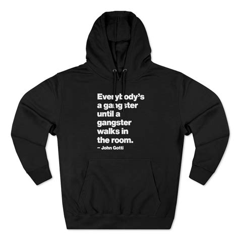 Everybody Is A Gangster Until John Gotti The Teflon Don Pullover Hoodie The Mob Wife