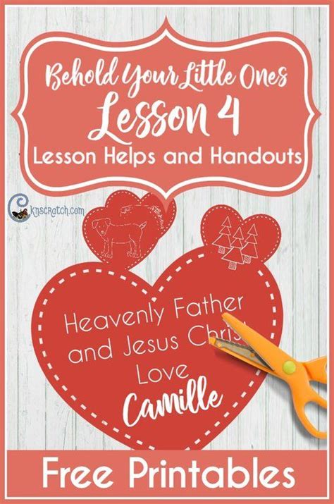 Behold Your Little Ones Lesson 4 Heavenly Father And Jesus Christ Love