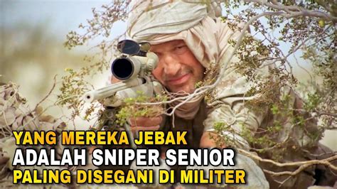 Inilah Akibatnya Menjebak Sniper Senior Alur Cerita Film Sniper Youtube