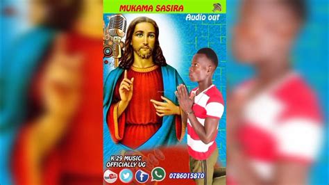 Mukama Sasila K 29 Music Official Audio 2022 Youtube