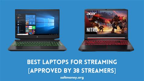 Best Laptops For Streaming 2022 Approved By 38 Streamers